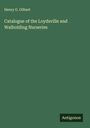 Henry G. Gilbert: Catalogue of the Loydsville and Walholding Nurseries, Buch