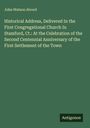 John Watson Alvord: Historical Address, Delivered In the First Congregational Church In Stamford, Ct.: At the Celebration of the Second Centennial Anniversary of the First Settlement of the Town, Buch