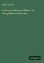 Alonzo Church: A Discourse Delivered Before the Georgia Historical Society, Buch