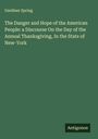 Gardiner Spring: The Danger and Hope of the American People: a Discourse On the Day of the Annual Thanksgiving, In the State of New-York, Buch