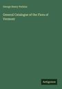 George Henry Perkins: General Catalogue of the Flora of Vermont, Buch