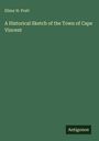 Elizur H. Pratt: A Historical Sketch of the Town of Cape Vincent, Buch