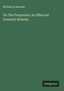 Michael La Beaume: On The Perspirator; an Effectual Domestic Remedy, Buch