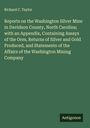Richard C. Taylor: Reports on the Washington Silver Mine in Davidson County, North Carolina; with an Appendix, Containing Assays of the Ores, Returns of Silver and Gold Produced, and Statements of the Affairs of the Washington Mining Company, Buch