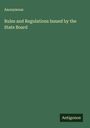 Anonymous: Rules and Regulations Issued by the State Board, Buch