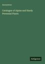Anonymous: Catalogue of Alpine and Hardy Perennial Plants, Buch