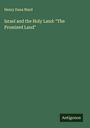 Henry Dana Ward: Israel and the Holy Land: "The Promised Land", Buch