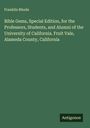 Franklin Rhoda: Bible Gems, Special Edition, for the Professors, Students, and Alumni of the University of California. Fruit Vale, Alameda County, California, Buch