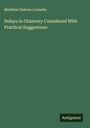 Matthew Dobson Lowndes: Delays in Chancery Considered With Practical Suggestions, Buch