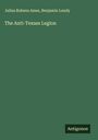 Julius Rubens Ames: The Anti-Texass Legion, Buch