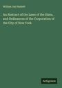 William Jay Haskett: An Abstract of the Laws of the State, and Ordinances of the Corporation of the City of New York, Buch