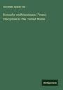 Dorothea Lynde Dix: Remarks on Prisons and Prison Discipline in the United States, Buch