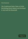 Felix Summerly: The Traditional Faëry Tales: of Little Red Riding Hood, Beauty and the Beast & Jack and the Beanstalk, Buch