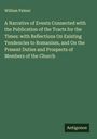 William Palmer: A Narrative of Events Connected with the Publication of the Tracts for the Times: with Reflections On Existing Tendencies to Romanism, and On the Present Duties and Prospects of Members of the Church, Buch