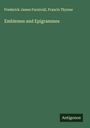 Frederick James Furnivall: Emblemes and Epigrammes, Buch