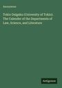 Anonymous: Tokio Daigaku (University of Tokio). The Calender of the Departments of Law, Science, and Literature, Buch