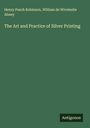 Henry Peach Robinson: The Art and Practice of Silver Printing, Buch