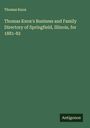 Thomas Knox: Thomas Knox's Business and Family Directory of Springfield, Illinois, for 1881-82, Buch