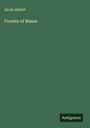 Jacob Abbott: Forests of Maine, Buch