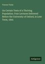 Travers Twiss: On Certain Tests of a Thriving Population. Four Lectures Delivered Before the University of Oxford, in Lent Term, 1845, Buch