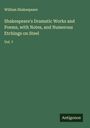 William Shakespeare: Shakespeare's Dramatic Works and Poems, with Notes, and Numerous Etchings on Steel, Buch