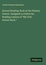 Josiah Freeman Bumstead: Second Reading-Book in the Primary School : Designed to Follow the Reading Lessons of "My First School-Book.", Buch