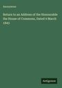 Anonymous: Return to an Address of the Honourable the House of Commons, Dated 9 March 1843, Buch