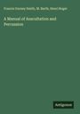 Francis Gurney Smith: A Manual of Auscultation and Percussion, Buch