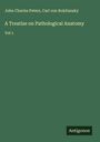John Charles Peters: A Treatise on Pathological Anatomy, Buch