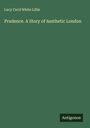 Lucy Cecil White Lillie: Prudence. A Story of Aesthetic London, Buch