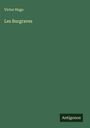 Victor Hugo: Les Burgraves, Buch