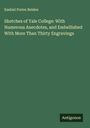 Ezekiel Porter Belden: Sketches of Yale College: With Numerous Anecdotes, and Embellished With More Than Thirty Engravings, Buch