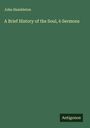 John Hambleton: A Brief History of the Soul, 6 Sermons, Buch