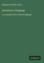 Benjamin Franklin Taylor: Attractions of language, Buch