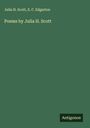 Julia H. Scott: Poems by Julia H. Scott, Buch