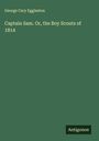 George Cary Eggleston: Captain Sam. Or, the Boy Scouts of 1814, Buch