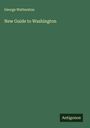 George Watterston: New Guide to Washington, Buch