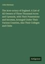 John Bateman: The Acre-ocracy of England. A List of All Owners of Three Thousand Acres and Upwards, with Their Possessions and Incomes, Arranged Under Their Various Counties, Also Their Colleges and Clubs, Buch