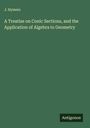 J. Hymers: A Treatise on Conic Sections, and the Application of Algebra to Geometry, Buch