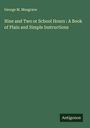 George M. Musgrave: Nine and Two or School Hours : A Book of Plain and Simple Instructions, Buch