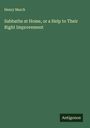 Henry March: Sabbaths at Home, or a Help to Their Right Improvement, Buch