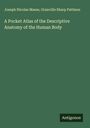 Joseph Nicolas Masse: A Pocket Atlas of the Descriptive Anatomy of the Human Body, Buch