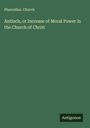 Pharcellus. Church: Antioch, or Increase of Moral Power in the Church of Christ, Buch