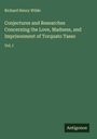 Richard Henry Wilde: Conjectures and Researches Concerning the Love, Madness, and Imprisonment of Torquato Tasso, Buch