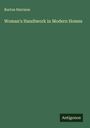 Burton Harrison: Woman's Handiwork in Modern Homes, Buch