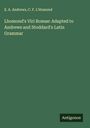 E. A. Andrews: Lhomond's Viri Romae: Adapted to Andrews and Stoddard's Latin Grammar, Buch