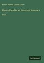Rosina Bulwer Lytton Lytton: Bianca Capello: an Historical Romance, Buch