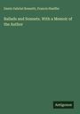 Dante Gabriel Rossetti: Ballads and Sonnets. With a Memoir of the Author, Buch