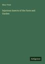 Mary Treat: Injurious Insects of the Farm and Garden, Buch