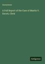 Anonymous: A Full Report of the Case of Mastin V. Escott, Clerk, Buch